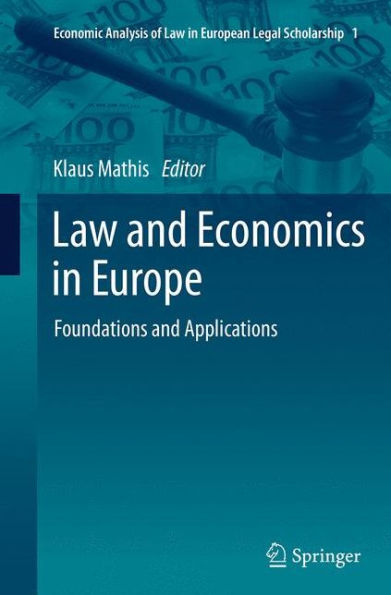 Law and Economics Europe: Foundations Applications