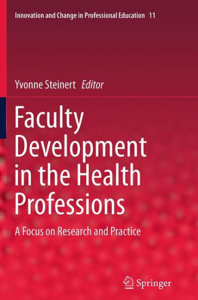 Faculty Development the Health Professions: A Focus on Research and Practice