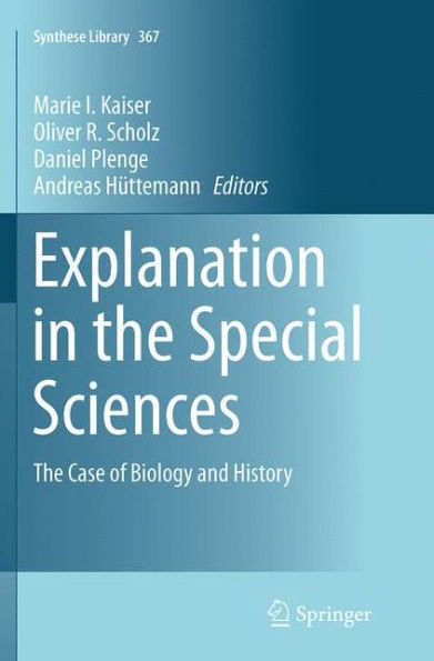 Explanation The Special Sciences: Case of Biology and History