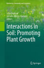 Interactions in Soil: Promoting Plant Growth