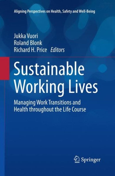 Sustainable Working Lives: Managing Work Transitions and Health throughout the Life Course