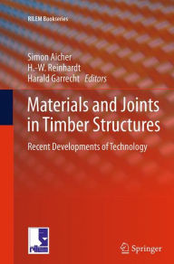 Title: Materials and Joints in Timber Structures: Recent Developments of Technology, Author: Simon Aicher