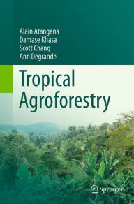 Title: Tropical Agroforestry, Author: Alain Atangana