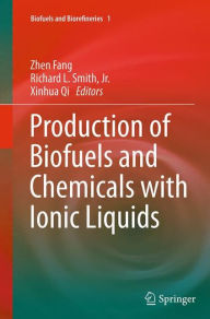 Title: Production of Biofuels and Chemicals with Ionic Liquids, Author: Zhen Fang