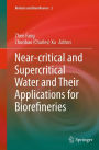Near-critical and Supercritical Water and Their Applications for Biorefineries