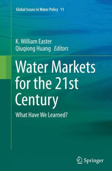 Water Markets for the 21st Century: What Have We Learned?