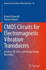 CMOS Circuits for Electromagnetic Vibration Transducers: Interfaces for Ultra-Low Voltage Energy Harvesting