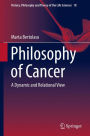 Philosophy of Cancer: A Dynamic and Relational View