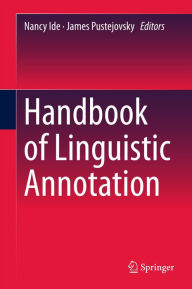 Title: Handbook of Linguistic Annotation, Author: Nancy Ide