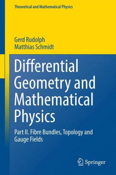 Differential Geometry and Mathematical Physics: Part II. Fibre Bundles, Topology and Gauge Fields