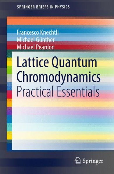 Lattice Quantum Chromodynamics: Practical Essentials