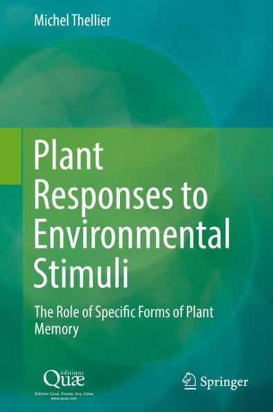 Plant Responses to Environmental Stimuli: The Role of Specific Forms Memory