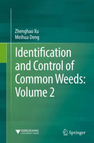 Title: Identification and Control of Common Weeds: Volume 2, Author: Zhenghao Xu