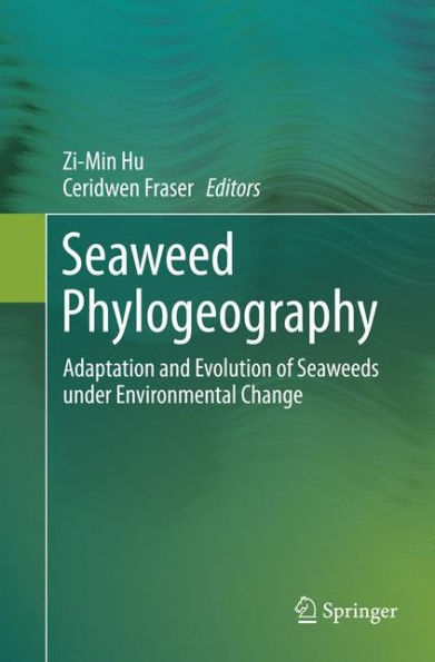 Seaweed Phylogeography: Adaptation and Evolution of Seaweeds under Environmental Change