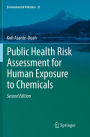 Public Health Risk Assessment for Human Exposure to Chemicals