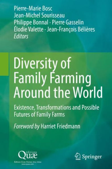Diversity of Family Farming Around the World: Existence, Transformations and Possible Futures Farms