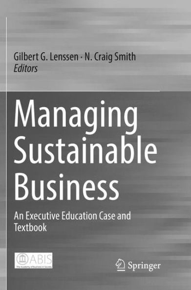 Managing Sustainable Business: An Executive Education Case and Textbook