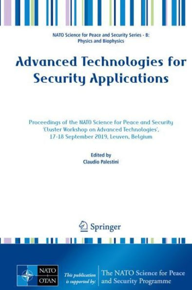 Advanced Technologies for Security Applications: Proceedings of the NATO Science for Peace and Security 'Cluster Workshop on Advanced Technologies', 17-18 September 2019, Leuven, Belgium