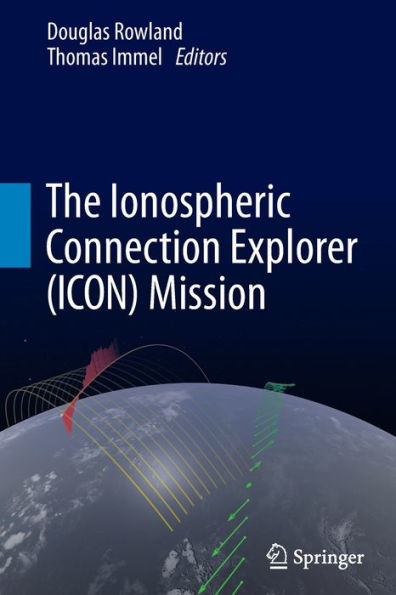 The Ionospheric Connection Explorer (ICON) Mission