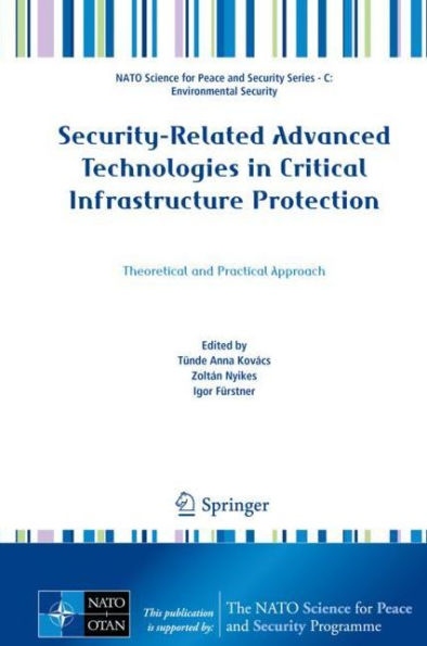 Security-Related Advanced Technologies Critical Infrastructure Protection: Theoretical and Practical Approach