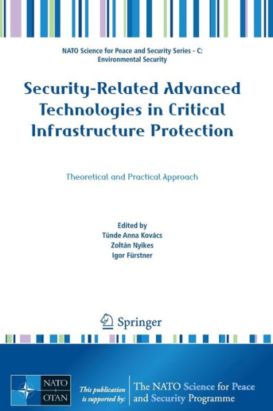 Security-Related Advanced Technologies Critical Infrastructure Protection: Theoretical and Practical Approach