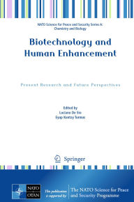 Title: Biotechnology and Human Enhancement: Present Research and Future Perspectives, Author: Luciano De Sio
