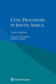 Title: Civil Procedure in South Africa / Edition 4, Author: Roshana Kelbrick