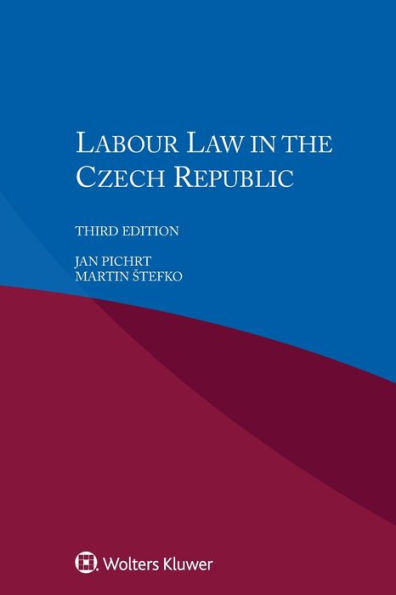 Labour Law in the Czech Republic / Edition 3