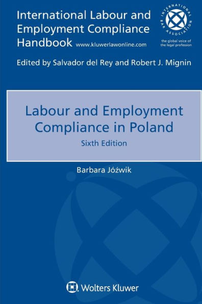 Labour and Employment Compliance in Poland / Edition 6