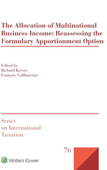 The Allocation of Multinational Business Income: Reassessing the Formulary Apportionment Option