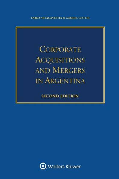 Corporate Acquisitions and Mergers in Argentina / Edition 2