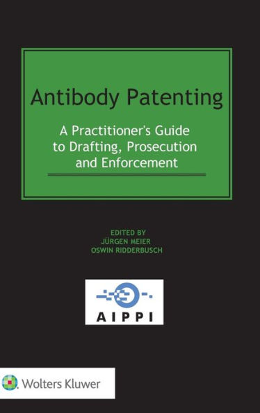 Antibody Patenting: A Practitioner's Guide to Drafting