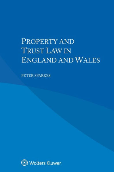 Property and Trust Law in England and Wales