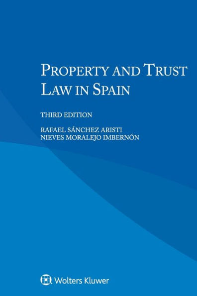 Property and Trust Law in Spain / Edition 3