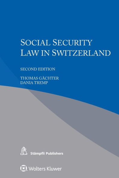 Social Security Law in Switzerland / Edition 2