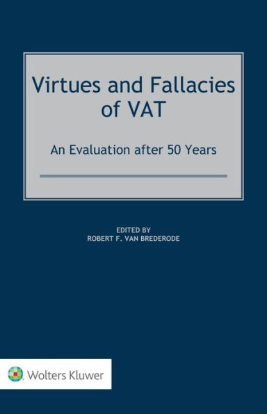 Virtues and Fallacies of VAT: An Evaluation after 50 Years