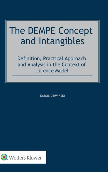 The DEMPE Concept and Intangibles: Definition, Practical Approach and Analysis in the Context of Licence Model