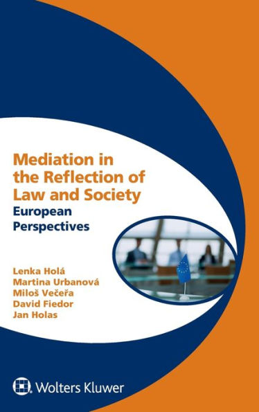 Mediation in the Reflection of Law and Society: European Perspectives
