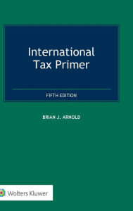 Title: International Tax Primer, Author: Brian J. Arnold