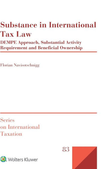 Substance in International Tax Law: DEMPE Approach, Substantial Activity Requirement and Beneficial Ownership