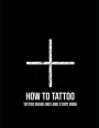 How to Tattoo: First Aid for Tattooing