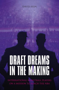 Title: Draft Dreams In The Making, Author: David Hein