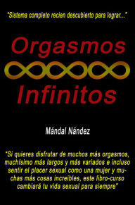 Title: Orgasmos Infinitos, Author: Mándal Nández