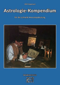 Title: Astrologie-Kompendium: für die schnelle Horoskopdeutung, Author: Jürgen G.H. Hoppmann