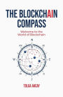 THE BLOCKCHAIN COMPASS: Welcome to the World of Blockchain