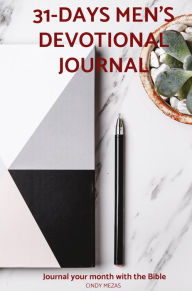 Title: 31-Days Men's Devotional Journal: Journal your month with the Bible, Author: Cindy Mezas