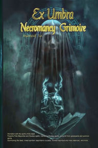 Title: Ex Umbra- Necromancy Grimoire, Author: Asamod Ka