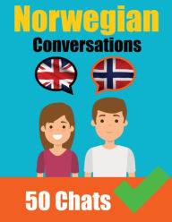 Title: Conversations in Norwegian English and Norwegian Conversations Side by Side: Norwegian Made Easy: A Parallel Language Journey Learn the Norwegian language, Author: Auke de Haan