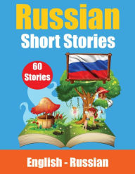 Title: Short Stories in Russian English and Russian Short Stories Side by Side: Learn the Russian Language Through Short Stories Suitable for Children, Author: Auke de Haan