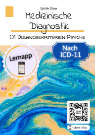 Title: Medizinische Diagnostik Band 1: Diagnosekriterien Psyche: Psychische Störungen: Definition, Klassifikation und Diagnostik nach ICD-11, Author: Sybille Disse